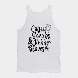 Coffee Scrubs and Rubber Gloves Tank Top